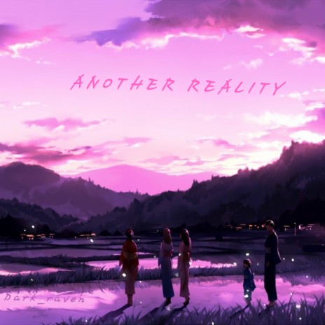 ANOTHER REALITY | Boomplay Music