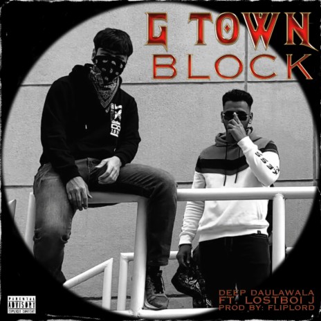 G-Town Block ft. Lostboi j | Boomplay Music