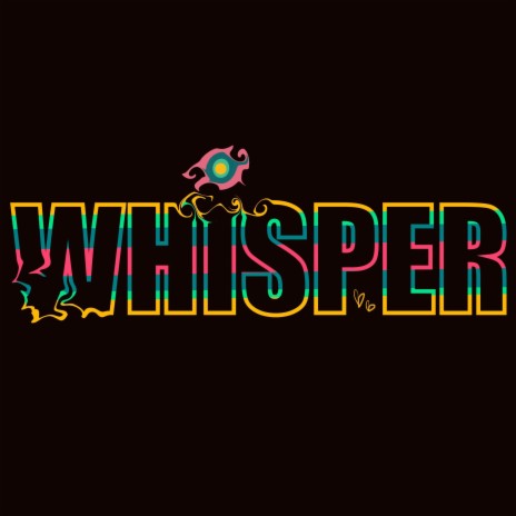 WHISPER | Boomplay Music