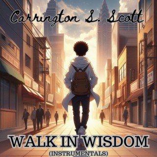 Walk In Wisdom (Instrumentals)