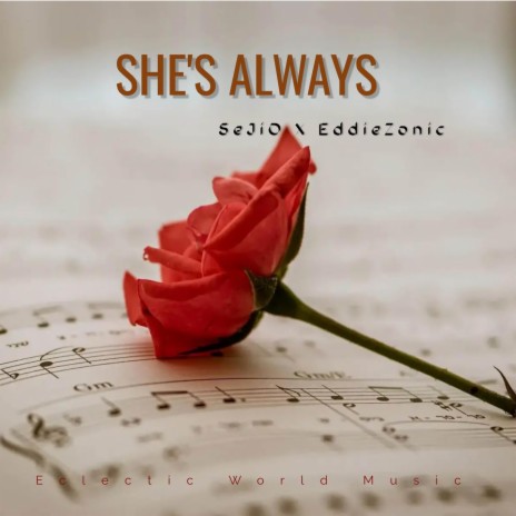 She's Always ft. EddieZonic | Boomplay Music