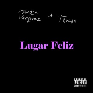 Lugar Feliz (feat. Trucha)