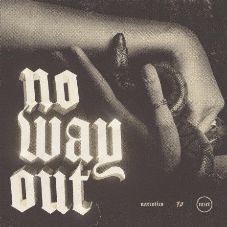 No Way Out ft. narcotics & 7J