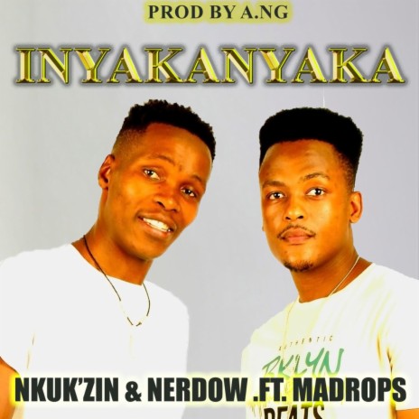 Inyakanyaka ft. Nerdow & Madrops | Boomplay Music