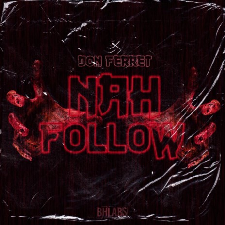 Nah Follow | Boomplay Music