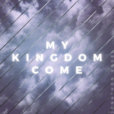 My Kingdom Come