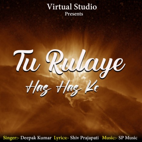 Tu Rulaye Has Has Ke | Boomplay Music