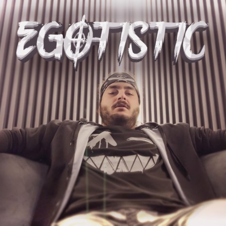 Egotistic | Boomplay Music