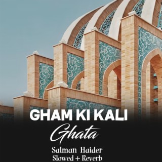 Gham Ki Kali Ghata Lofi
