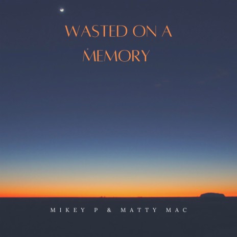 Wasted on a Memory | Boomplay Music