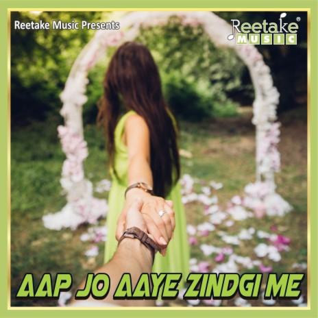 AAP JO AAYE ZINDAGI ME ft. Harjeet Deewana | Boomplay Music