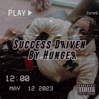 Success Driven By Hunger