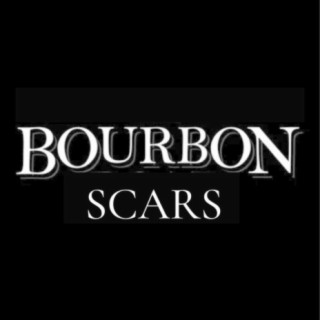 Bourbon Scars