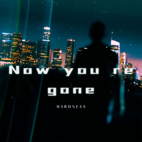 Now You’re Gone (Hardstyle version)
