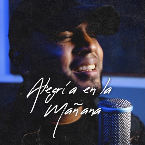 Alegría En La Mañana ft. Carlos Mantuano | Boomplay Music