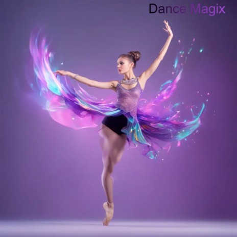 Dance Magix | Boomplay Music