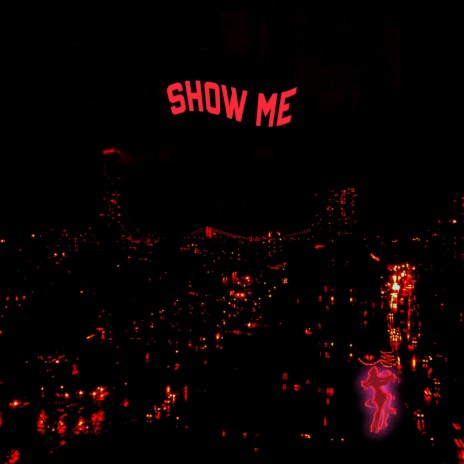 Show Me ft. Vante Alonzo | Boomplay Music