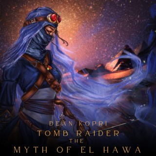 Tomb Raider - The Myth of El Hawa (Original Animated Film Soundtrack)