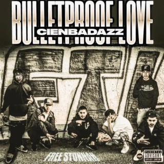 Bulletproof Love