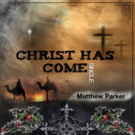 Christ Has Come | Boomplay Music