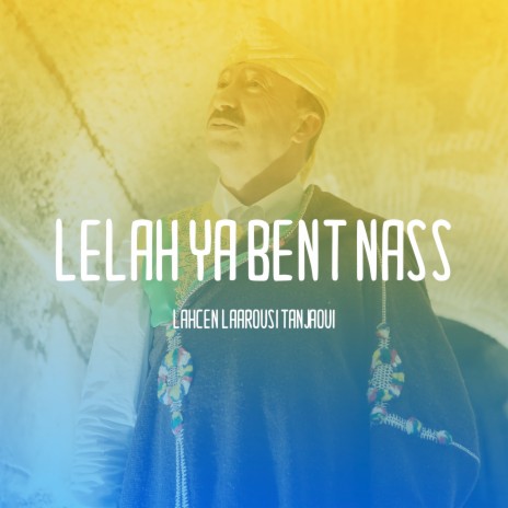 Lelah Ya Bent Nass | Boomplay Music