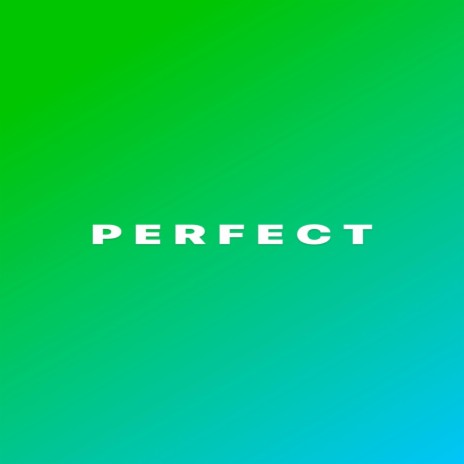 Perfect | Boomplay Music