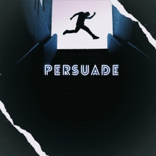 Persuade