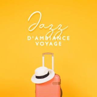 Jazz d'ambiance voyage: Bonnes vacances jazz et musique bossa nova pour se détendre