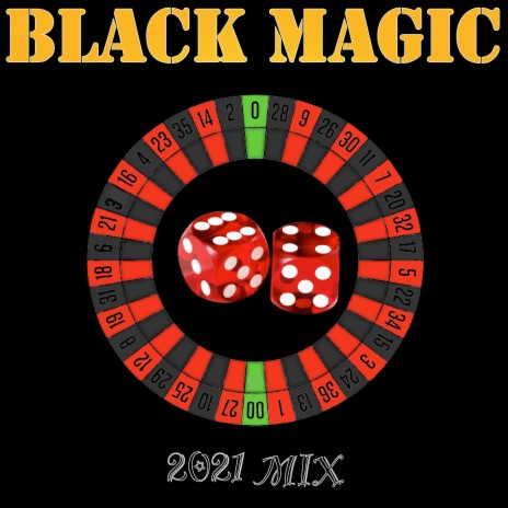 Black Magic (2021 Mix) ft. Michael Galloway | Boomplay Music