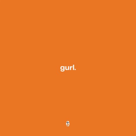 gurl. | Boomplay Music