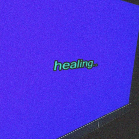 healing..
