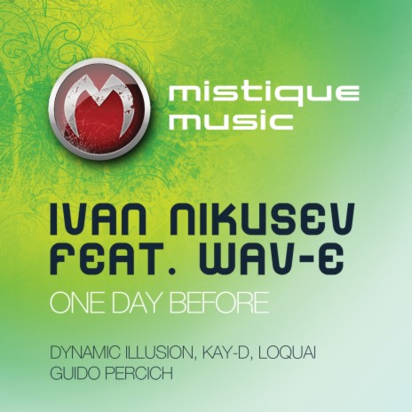 One Day Before (Original Mix) ft. Ivan Nikusev | Boomplay Music