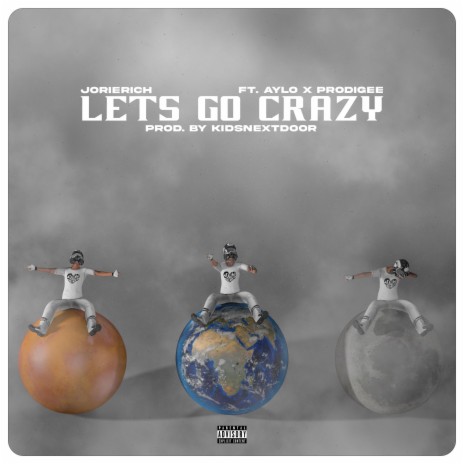 Let's Go Crazy ft. Aylo, Prodigee & Thekidsnextdoor | Boomplay Music