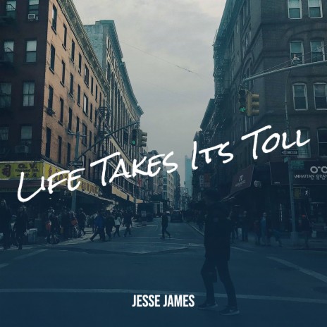 Life Takes Its Toll | Boomplay Music