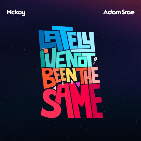 Lately I've not been the same ft. Adam Srae | Boomplay Music