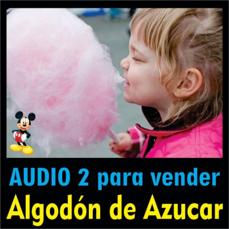 Audio 2 para vender algodon de azucar | Boomplay Music