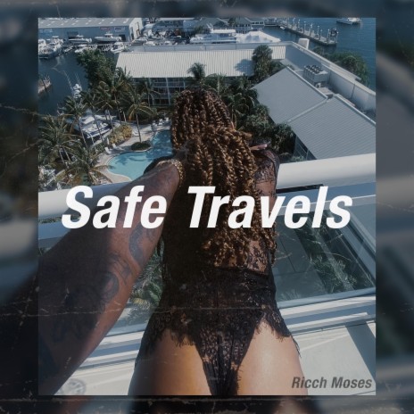 Safe Travels | Boomplay Music