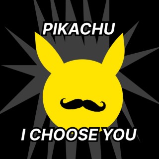 I Choose You