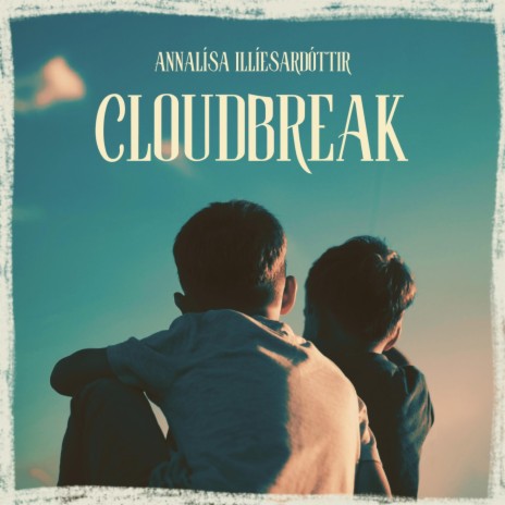 Cloudbreak | Boomplay Music