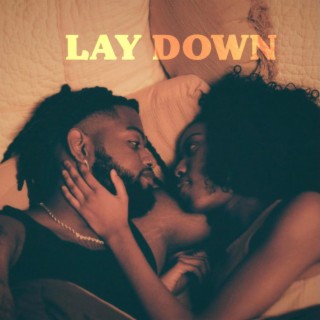 LAY DOWN lyrics | Boomplay Music