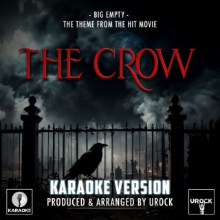 Big Empty (From The Crow) (Karaoke Version)