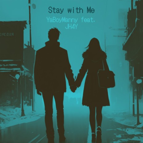 Stay with Me ft. JH4Y