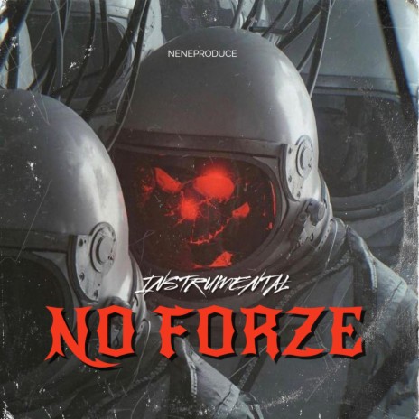 NO FORZE | Boomplay Music