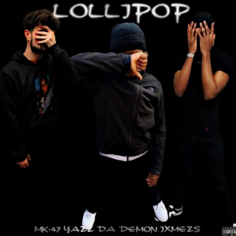 Lollipop ft. Yazz Da Demon & ixMezs | Boomplay Music
