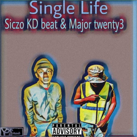 Single Life ft. Siczo KD beat | Boomplay Music