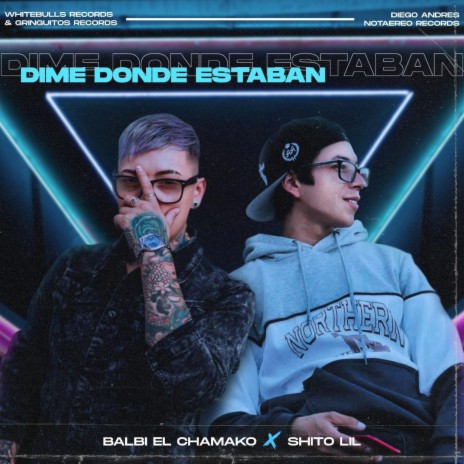 Dime Donde Estaban (feat. Balbi El Chamako)
