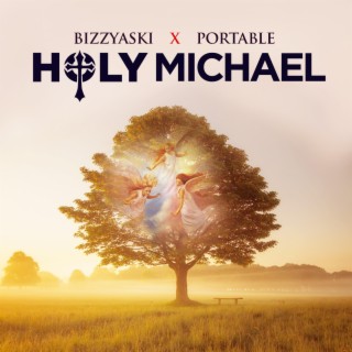 HOLY MICHAEL ft. Portable lyrics | Boomplay Music