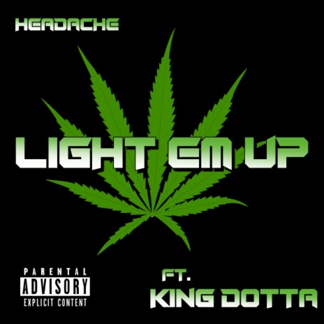 Light Em Up ft. KING DOTTA | Boomplay Music