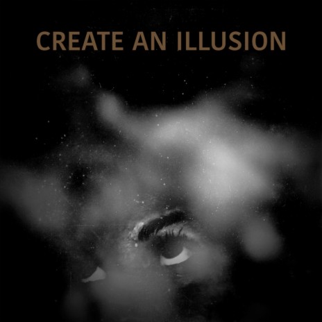 Create an Illusion | Boomplay Music