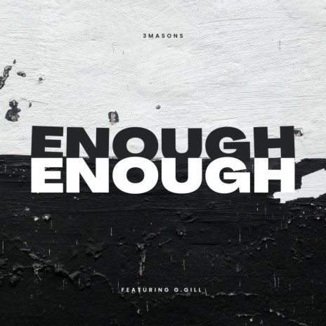 Enough ft. G Gill | Boomplay Music
